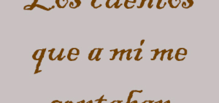Los cuentos que a mi me contaban